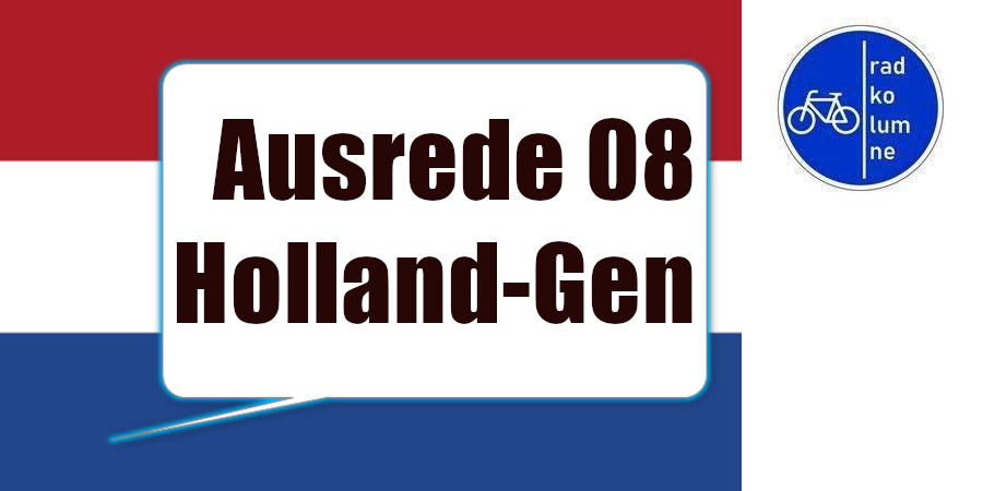 Ausrede 08: holland-Gen